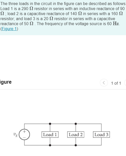 The Three Loads In The Circuit In The Figure Can Be Described As Follows Load 1 Is A 290 12 Resistor In Series With An I 1