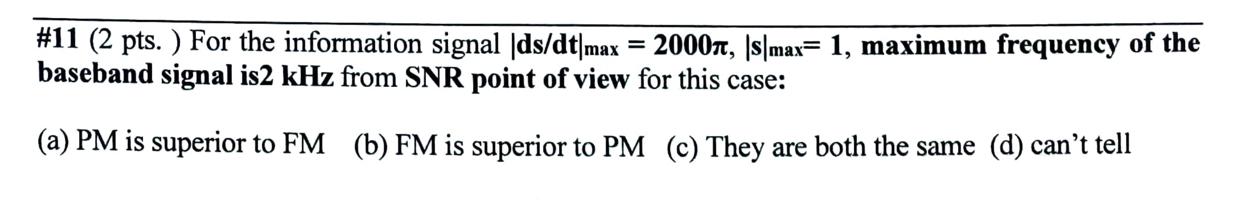 11 2 Pts For The Information Signal Ds Dt Max 20001 S Max 1 Maximum Frequency Of The Baseband Signal Is2 Kh 1