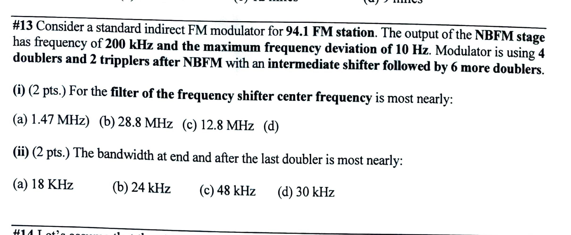 13 Consider A Standard Indirect Fm Modulator For 94 1 Fm Station The Output Of The Nbfm Stage Has Frequency Of 200 Khz 1
