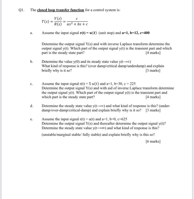 Qi The Closed Loop Transfer Function For A Control System Is Y 3 T S R S As Bs C Assume The Input Signal R T 1