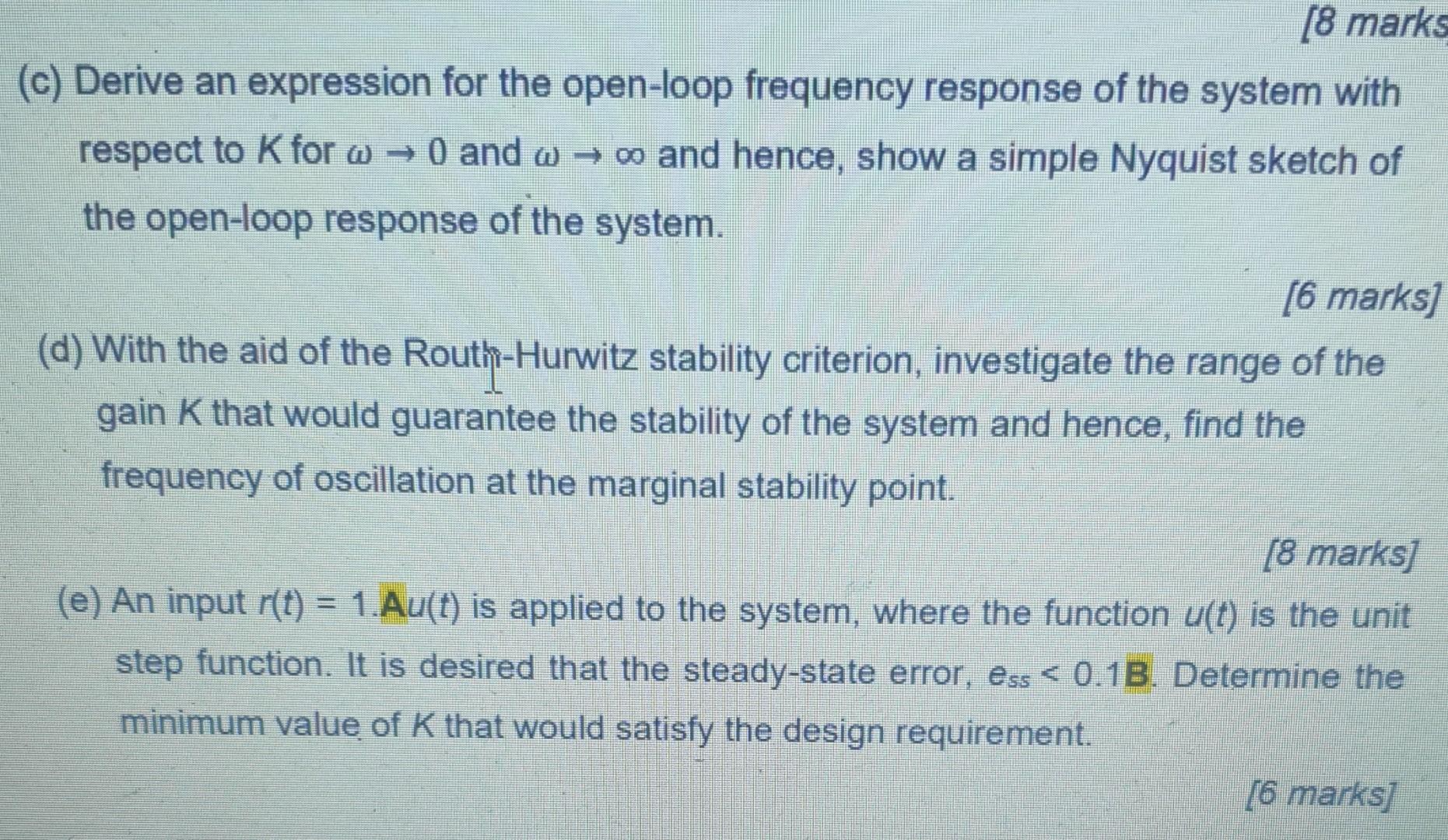 8 Marks C Derive An Expression For The Open Loop Frequency Response Of The System With Respect To K For W 0 And W 2