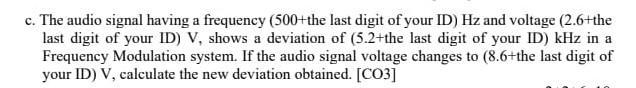 C The Audio Signal Having A Frequency 500 The Last Digit Of Your Id Hz And Voltage 2 6 The Last Digit Of Your Id V 1