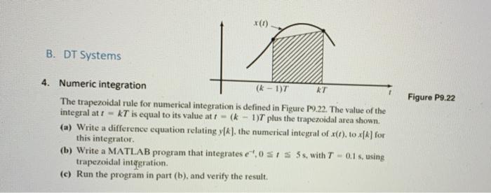 1 B Dt Systems Figure P9 22 4 Numeric Integration K 1 Kt The Trapezoidal Rule For Numerical Integration Is Defi 1