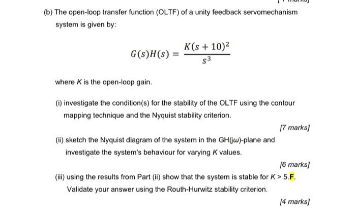 B The Open Loop Transfer Function Oltf Of A Unity Feedback Servomechanism System Is Given By K S 102 G S H S 5 1