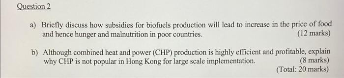 Question 2 A Briefly Discuss How Subsidies For Biofuels Production Will Lead To Increase In The Price Of Food And Hence 1