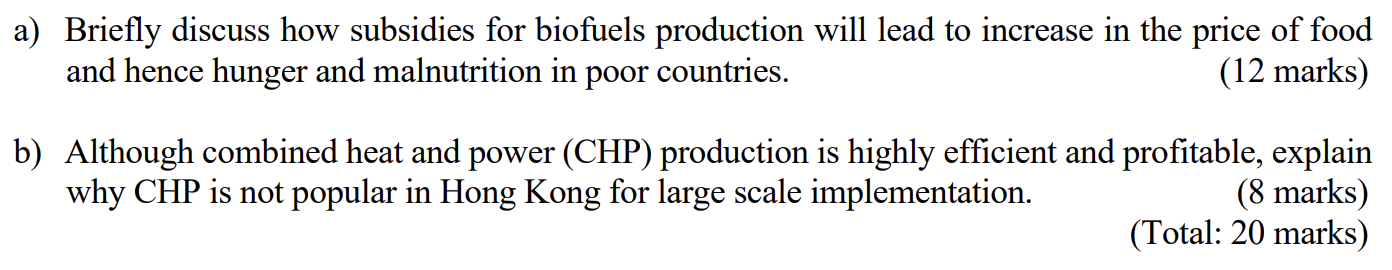 A Briefly Discuss How Subsidies For Biofuels Production Will Lead To Increase In The Price Of Food And Hence Hunger And 1