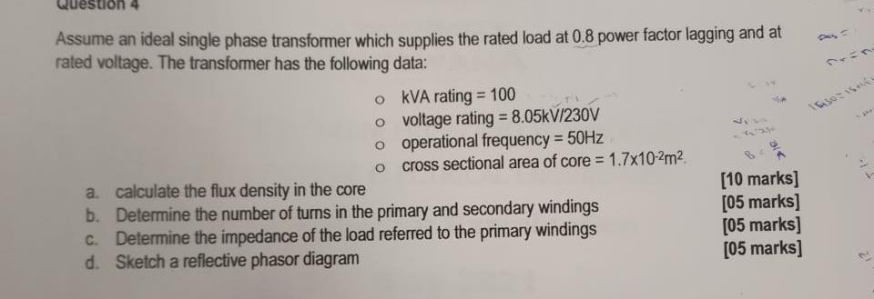 Question 4 5 Os Assume An Ideal Single Phase Transformer Which Supplies The Rated Load At 0 8 Power Factor Lagging And A 1