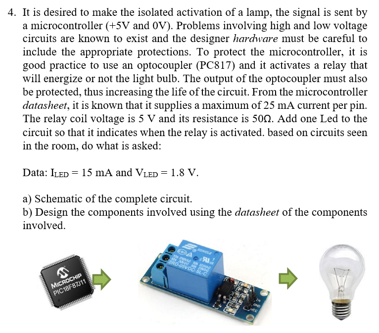 4 It Is Desired To Make The Isolated Activation Of A Lamp The Signal Is Sent By A Microcontroller 5v And Ov Proble 1