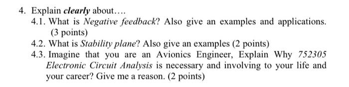 4 Explain Clearly About 4 1 What Is Negative Feedback Also Give An Examples And Applications 3 Points 4 2 Wh 1