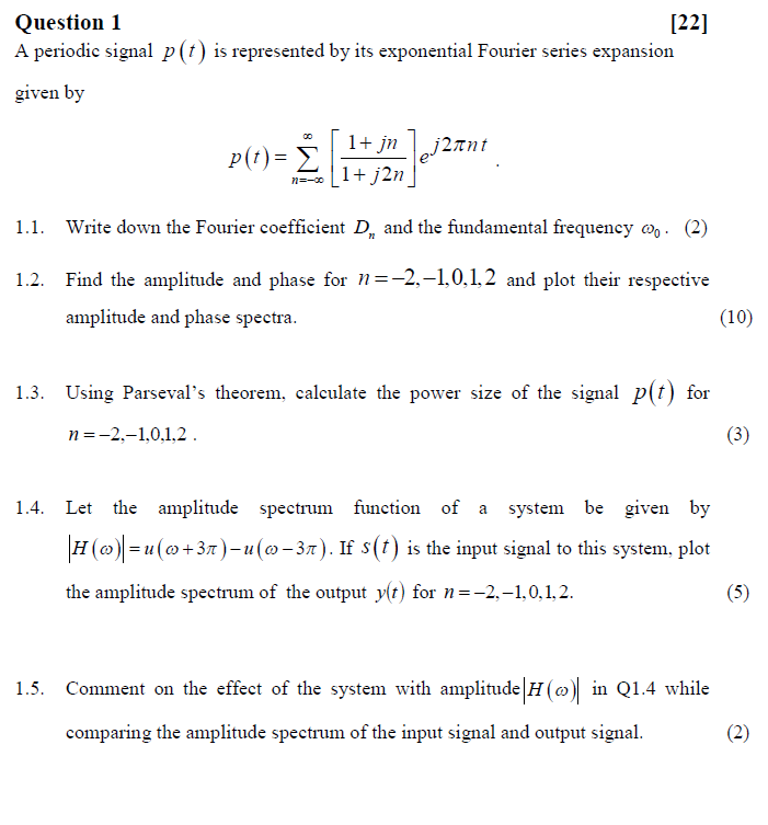 Question 1 22 A Periodic Signal P T Is Represented By Its Exponential Fourier Series Expansion Given By P T 1 Jn 1