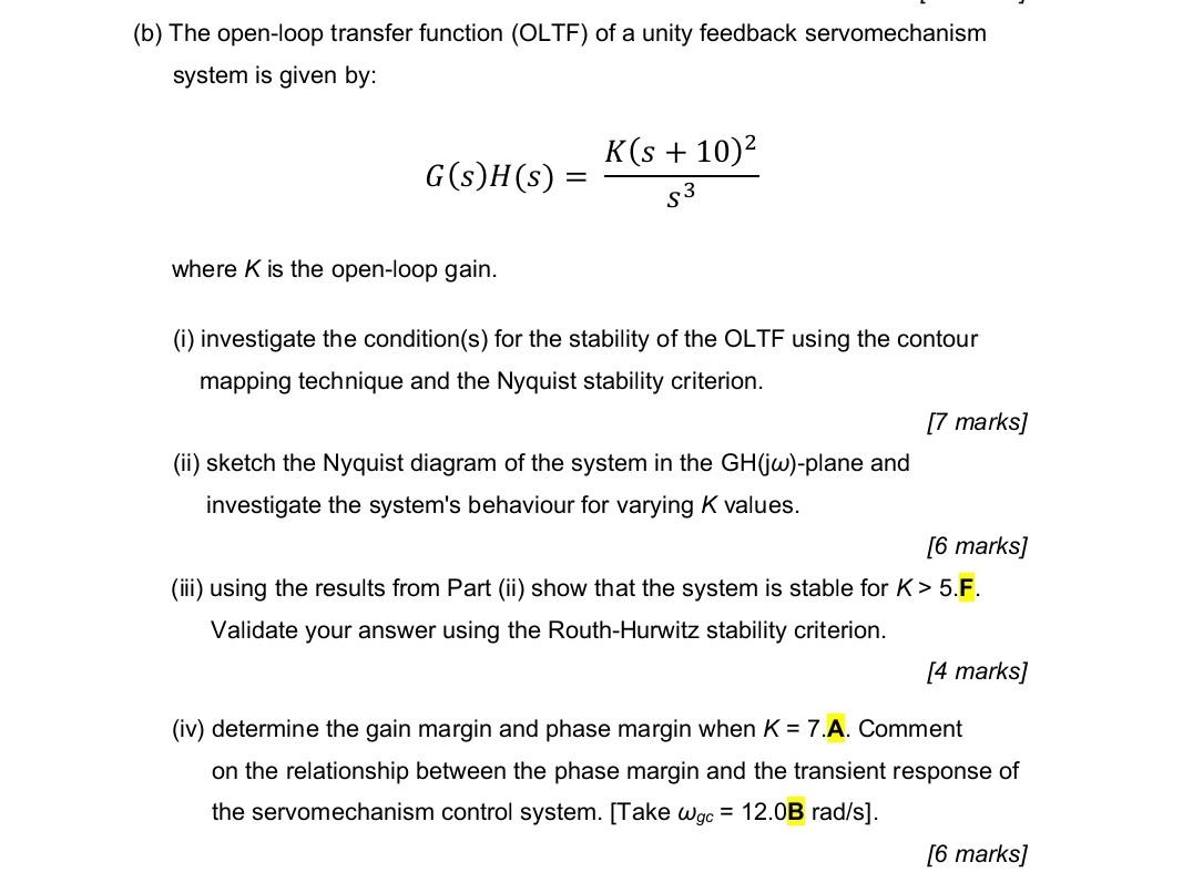 B The Open Loop Transfer Function Oltf Of A Unity Feedback Servomechanism System Is Given By K S 10 G S H S S3 1
