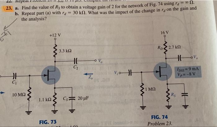 22 Repeat Rivuivi Dos 23 A Find The Value Of Rs To Obtain A Voltage Gain Of 2 For The Network Of Fig 74 Using Ra N 1