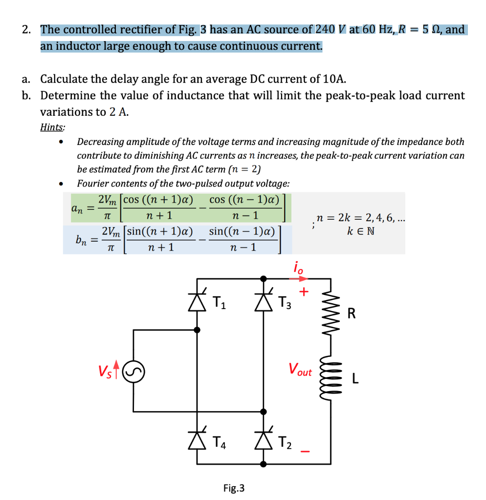 2 The Controlled Rectifier Of Fig 3 Has An Ac Source Of 240 V At 60 Hz R 51 And An Inductor Large Enough To Cause 1