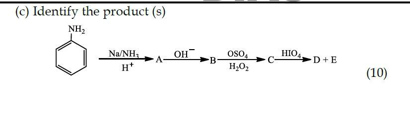 C Identify The Product S Nh2 Oh Hio Na Nh Ht B Oso4 H2o2 De 10 1