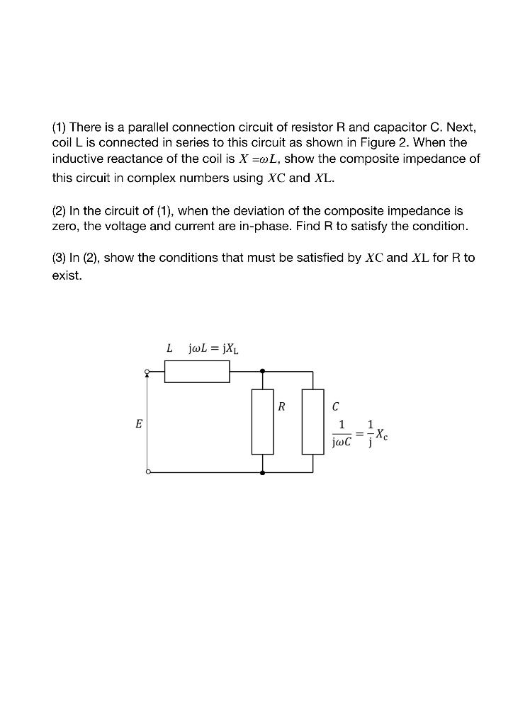 1 There Is A Parallel Connection Circuit Of Resistor R And Capacitor C Next Coil L Is Connected In Series To This Ci 1
