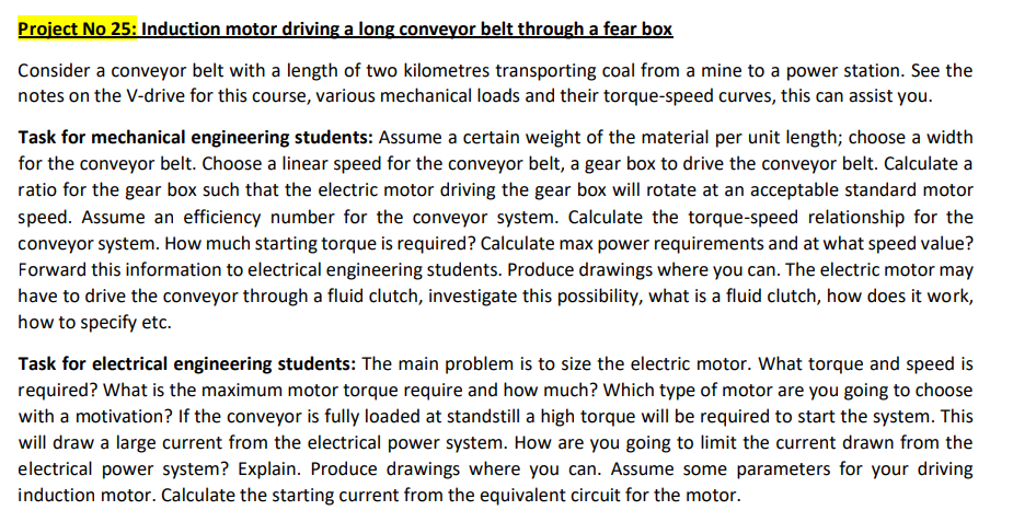 Project No 25 Induction Motor Driving A Long Conveyor Belt Through A Fear Box Consider A Conveyor Belt With A Length Of 1