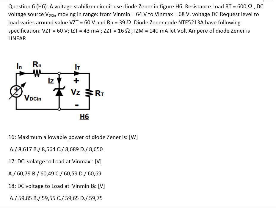 Question 6 H6 A Voltage Stabilizer Circuit Use Diode Zener In Figure 16 Resistance Load Rt 600 2 Dc Voltage Sou 1