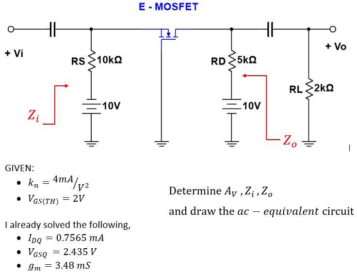 E Mosfet He Vo Vi Rs 10k 2 Rd 5 2 Rl 26 12 10v 10v Zi I Z 1 Given Kn 4ma V2 Vgs Th 2v Determine 1