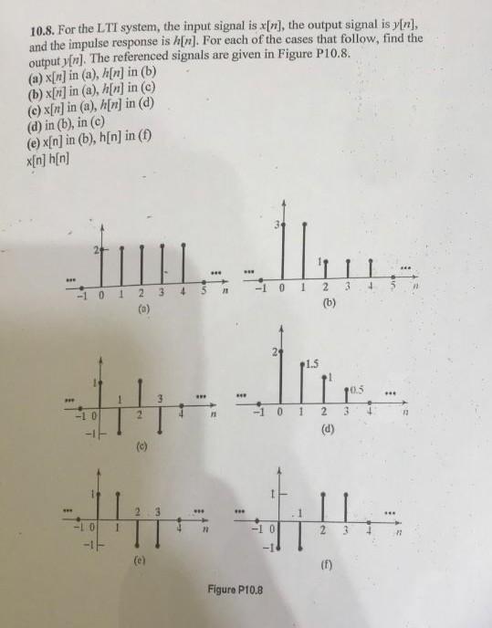 10 8 For The Ltt System The Input Signal Is X N The Output Signal Is Y N And The Impulse Response Is H N For Eac 1