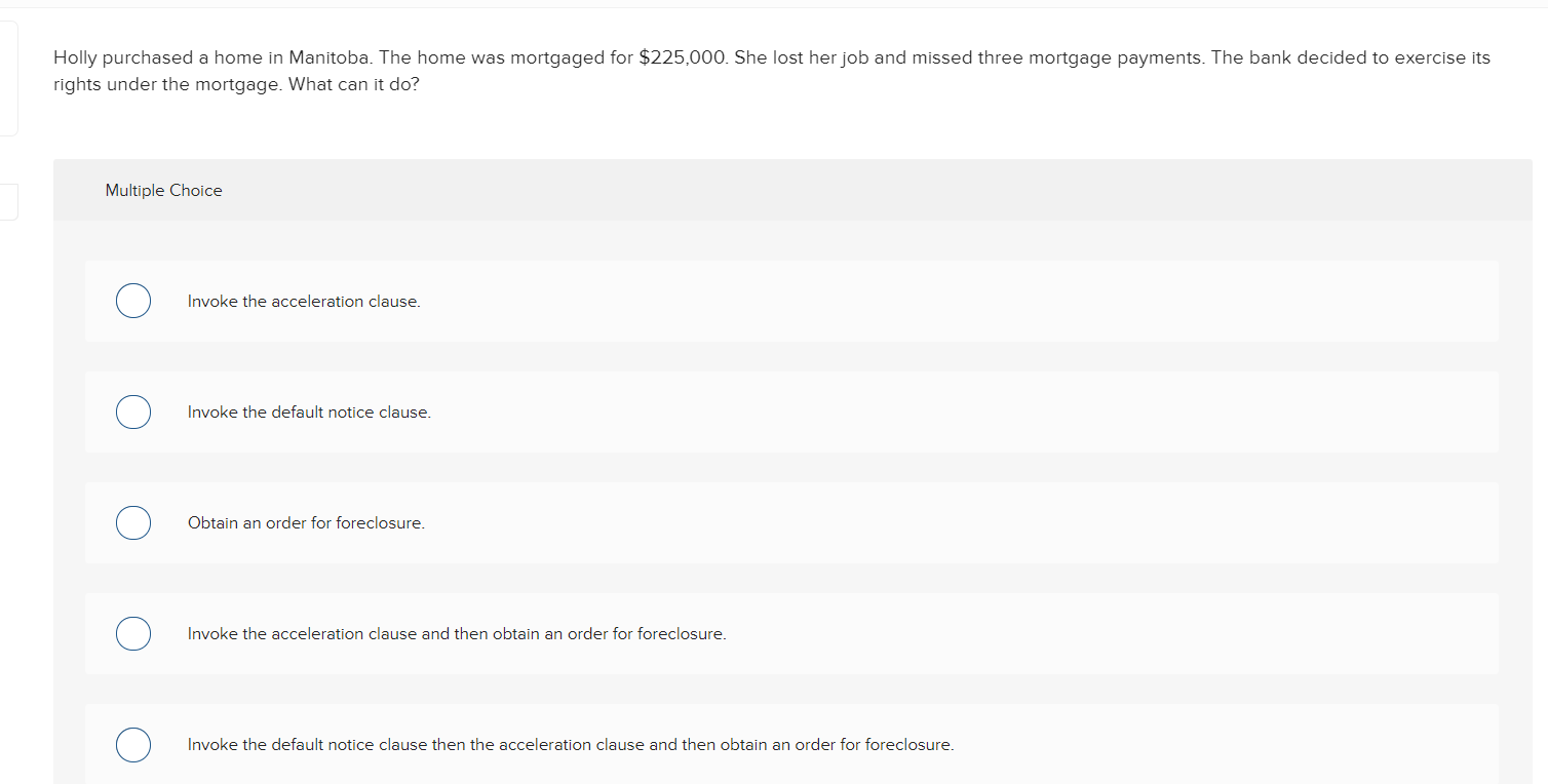 Holly Purchased A Home In Manitoba The Home Was Mortgaged For 225 000 She Lost Her Job And Missed Three Mortgage Paym 1