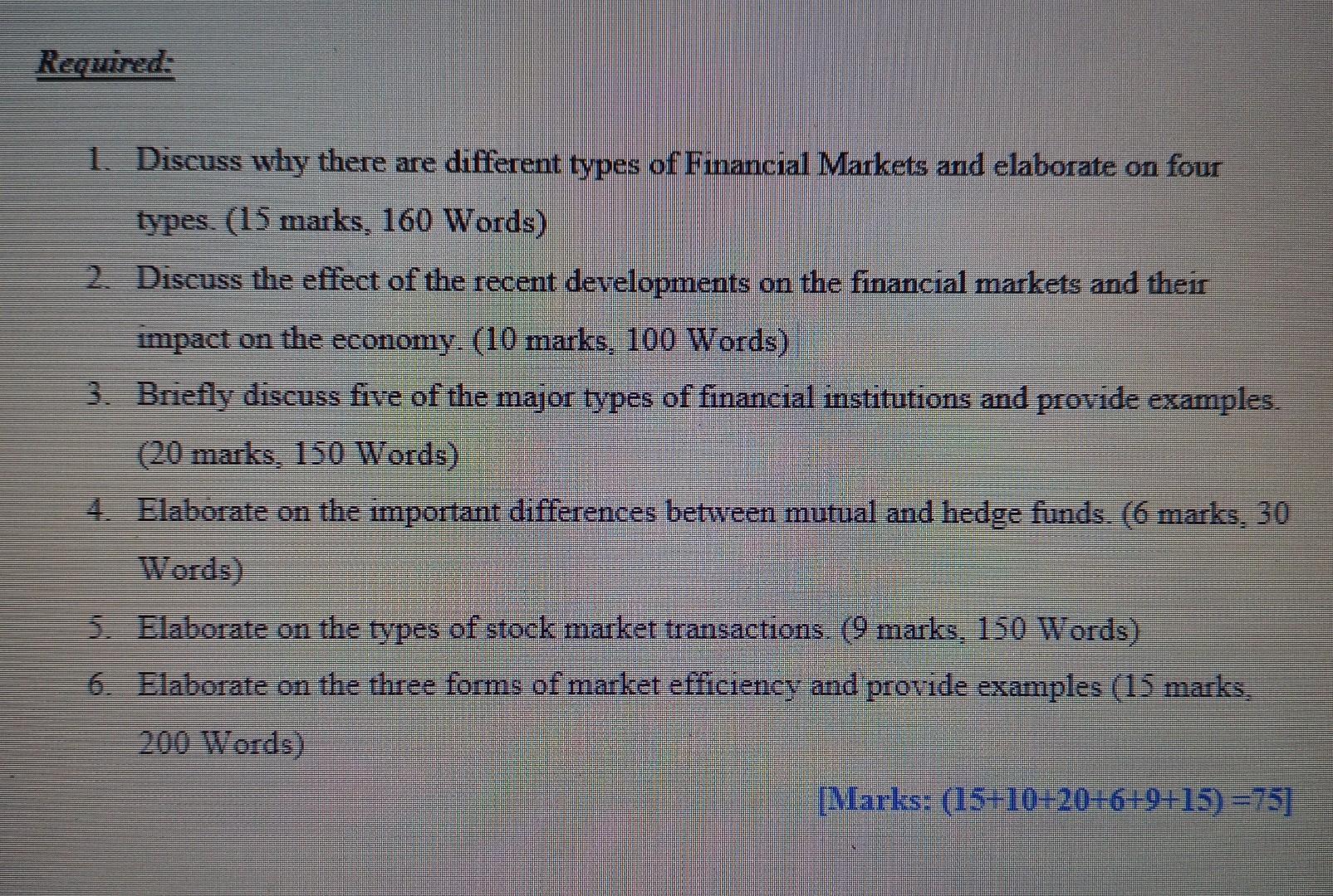 Required 1 Discuss Why There Are Different Types Of Financial Markets And Elaborate On Four Types 15 Marks 160 Word 1