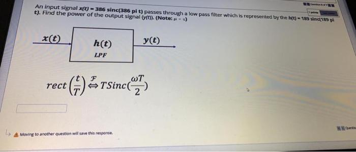 An Input Signal X T 386 Sinc 386 Pit Passes Through A Low Pass Filter Which Is Represented By The H T 188 Und 9 P 1