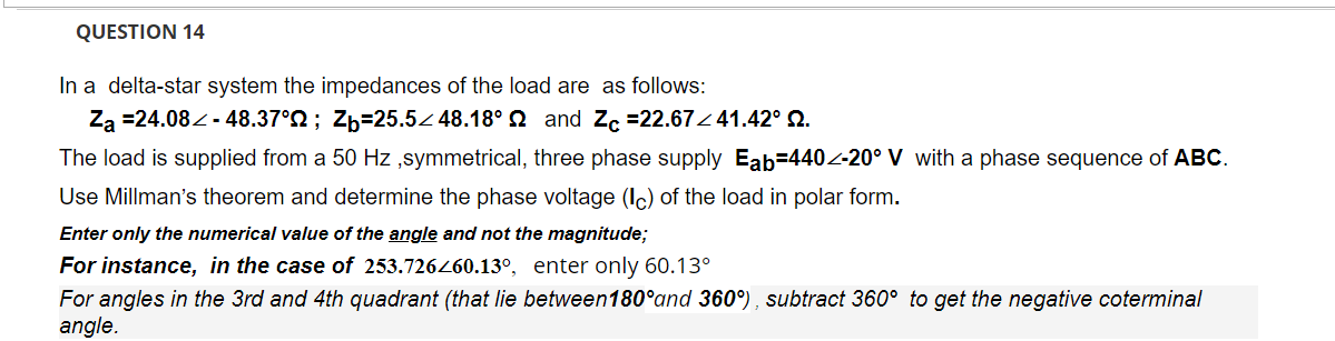 Question 14 In A Delta Star System The Impedances Of The Load Are As Follows Za 24 082 48 37 92 Zb 25 52 48 18 22 1