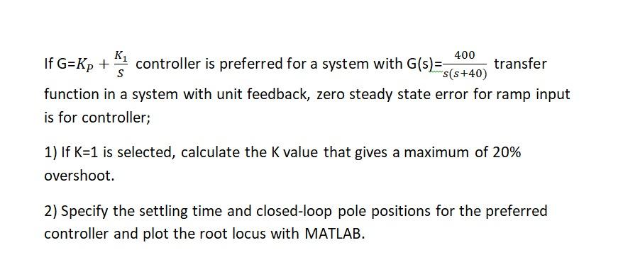 K1 400 If G Kp Controller Is Preferred For A System With G S Transfer S S S 40 Function In A System With Unit Feed 1