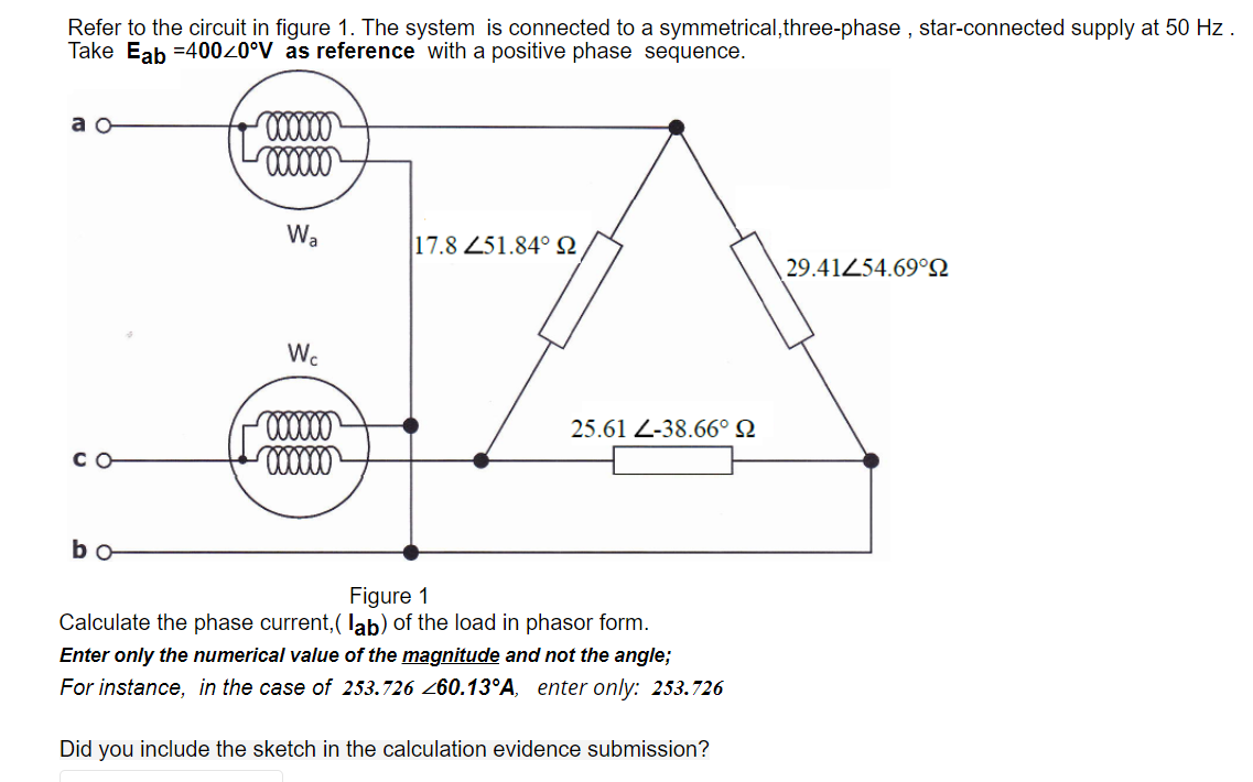 Refer To The Circuit In Figure 1 The System Is Connected To A Symmetrical Three Phase Star Connected Supply At 50 Hz 1