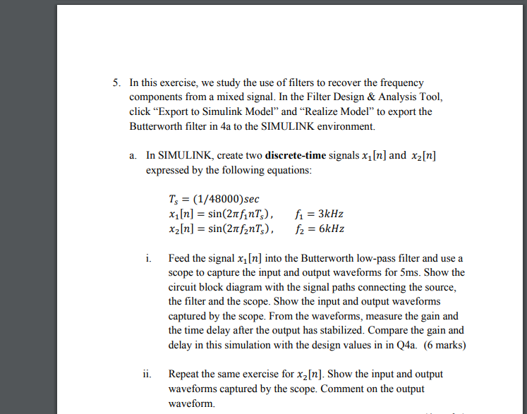 5 In This Exercise We Study The Use Of Filters To Recover The Frequency Components From A Mixed Signal In The Filter 1