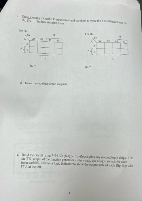C Draw K Maps For Each Ff Input Below And Use Them To Write The Boolean Equations For Da Da In Their Simplest For 1