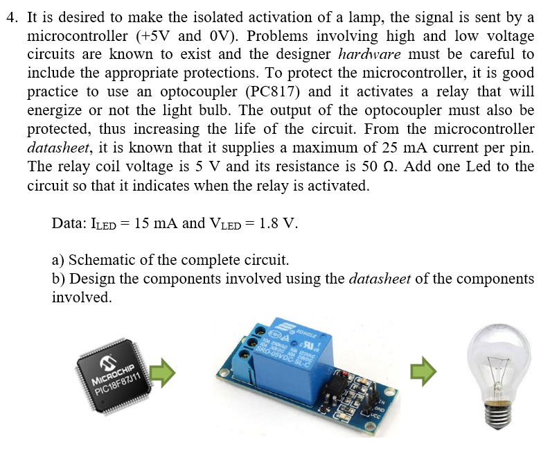 4 It Is Desired To Make The Isolated Activation Of A Lamp The Signal Is Sent By A Microcontroller 5v And Ov Proble 1