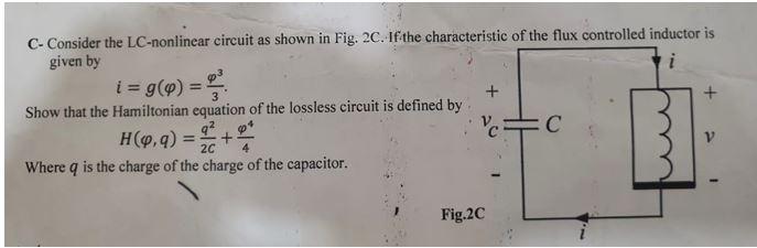 C Consider The Lc Nonlinear Circuit As Shown In Fig 2c If The Characteristic Of The Flux Controlled Inductor Is Given 1