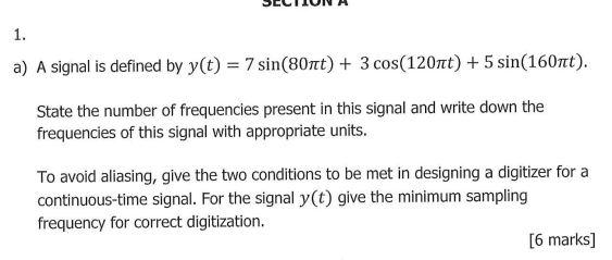 1 A A Signal Is Defined By Y T 7 Sin 80nt 3 Cos 1207t 5 Sin 160it State The Number Of Frequencies Present I 1