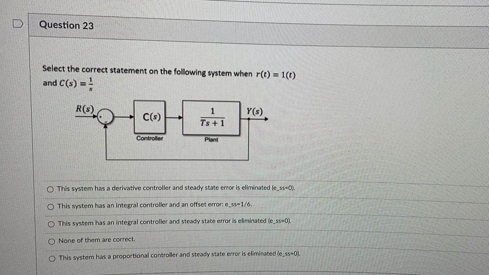 Question 23 Select The Correct Statement On The Following System When R T 1 0 And C S R S Y S C S Ts 1 Contr 1