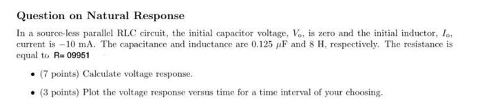 Question On Natural Response In A Source Less Parallel Rlc Circuit The Initial Capacitor Voltage V Is Zero And The In 3
