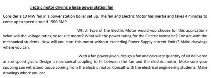 Electric Motor Driving A Large Power Station Fan Consider A 10 Mw Fan In A Power Station Boiler Set Up The Fan And Elec 1