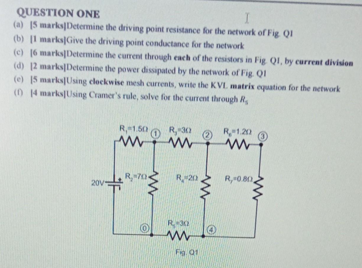 Question One I A 15 Marks Determine The Driving Point Resistance For The Network Of Fig Qi B 1 Marks Give The Driv 1