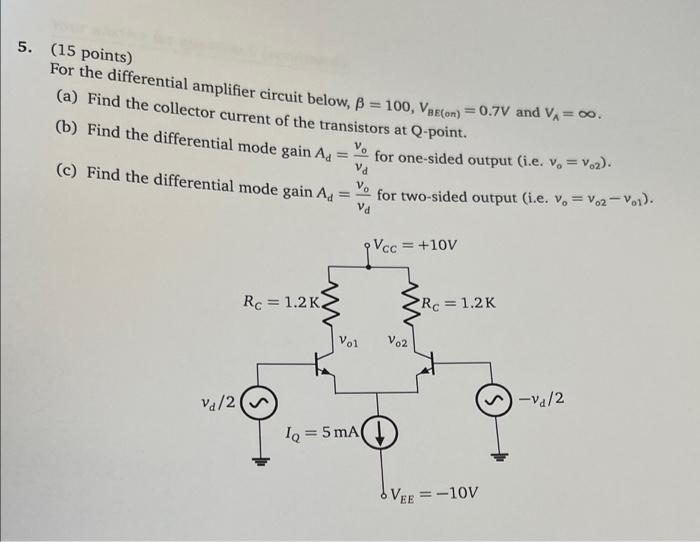 5 15 Points For The Differential Amplifier Circuit Below B 100 Vpcon 0 7v And Vx A Find The Collector Cur 1