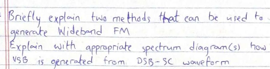 Briefly Explain Two Methods That Can Be Used To Generate Wideband Fm Explain With Appropriate Spectrum Diagram S How U 1