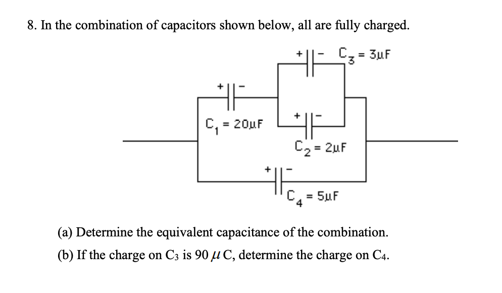 8 In The Combination Of Capacitors Shown Below All Are Fully Charged Cza 3uf Ha C 20uf La C2 2uf He 5u 1