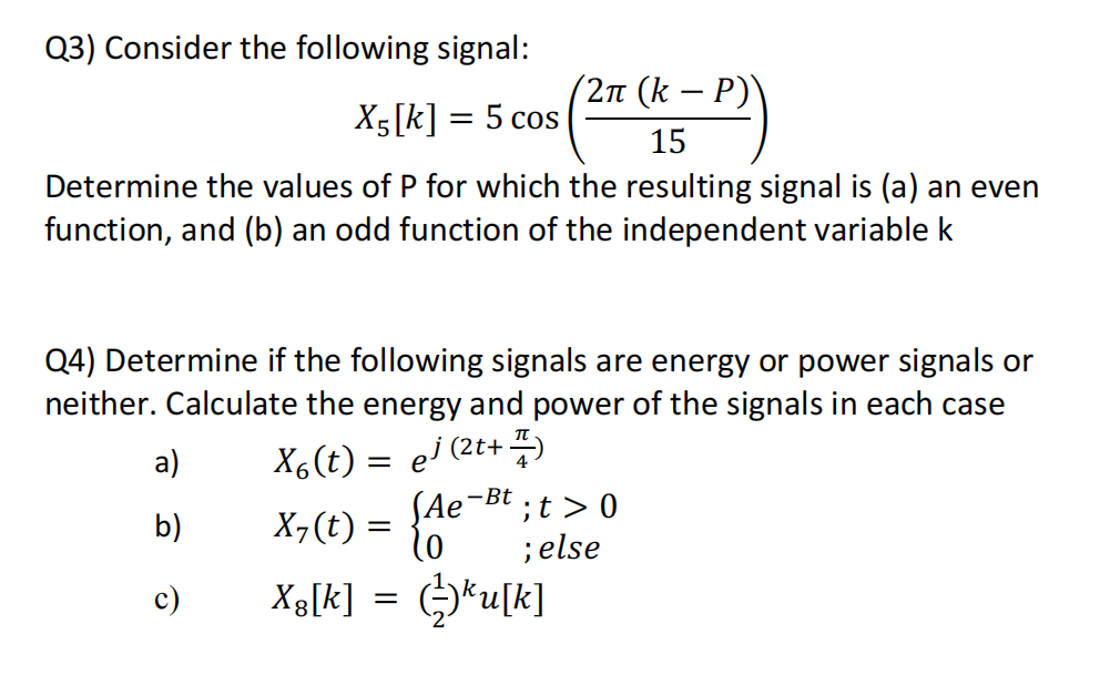 Q3 Consider The Following Signal 21 K P X5 K 5 Cos 15 Determine The Values Of P For Which The Resulting Sign 1