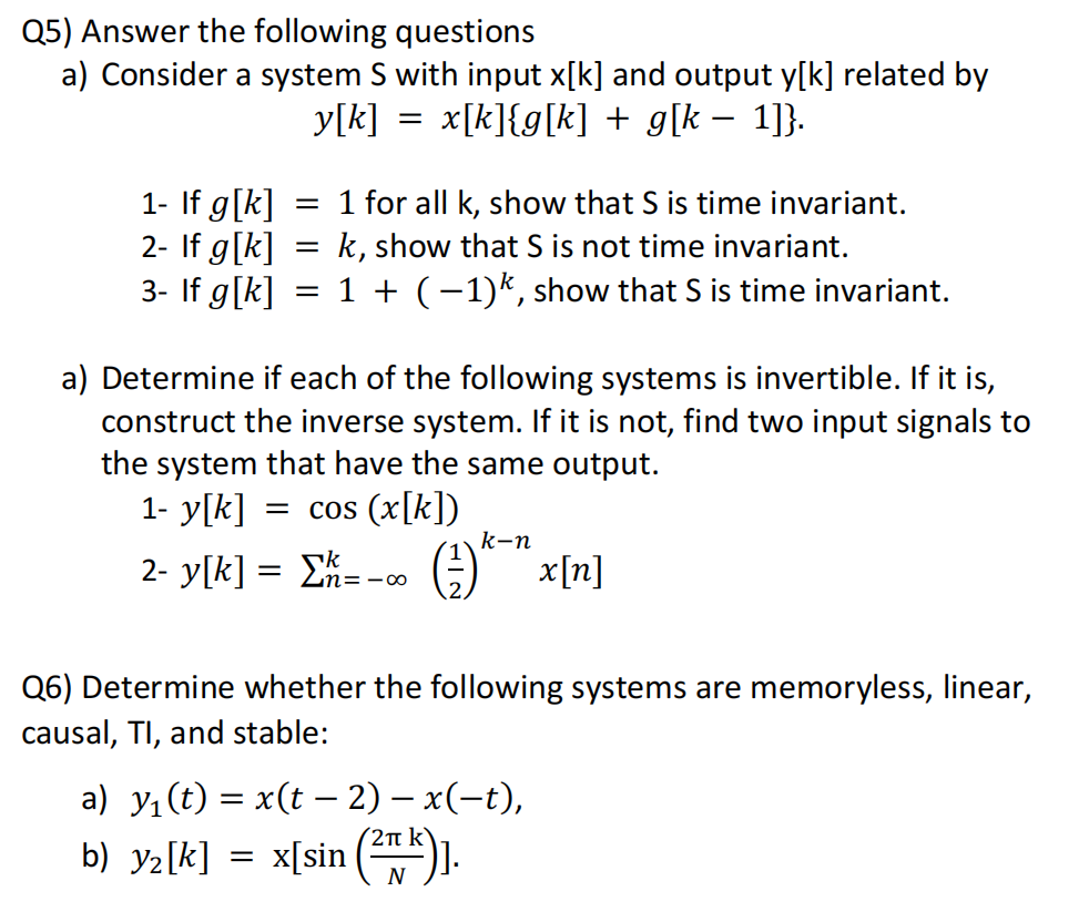 Q5 Answer The Following Questions A Consider A System S With Input X K And Output Y K Related By Y K X K 9 K 1