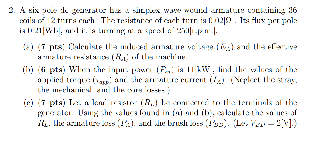 2 A Six Pole De Generator Has A Simplex Wave Wound Armature Containing 36 Coils Of 12 Turns Each The Resistance Of Eac 1