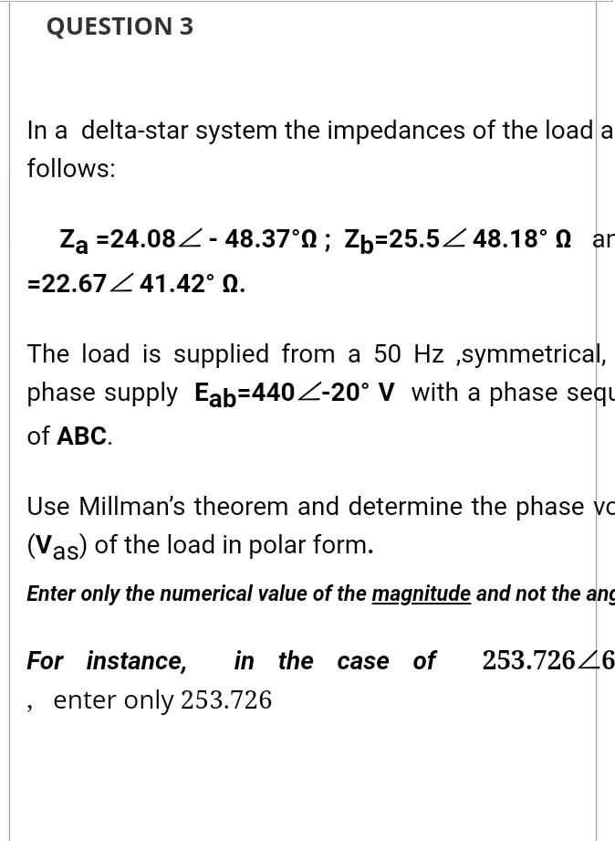 Question 3 In A Delta Star System The Impedances Of The Load A Follows Za 24 082 48 37 1 Zb 25 52 48 18 Ar 22 6 1