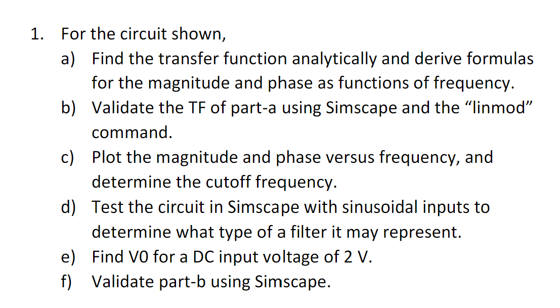 1 For The Circuit Shown A Find The Transfer Function Analytically And Derive Formulas For The Magnitude And Phase As 1
