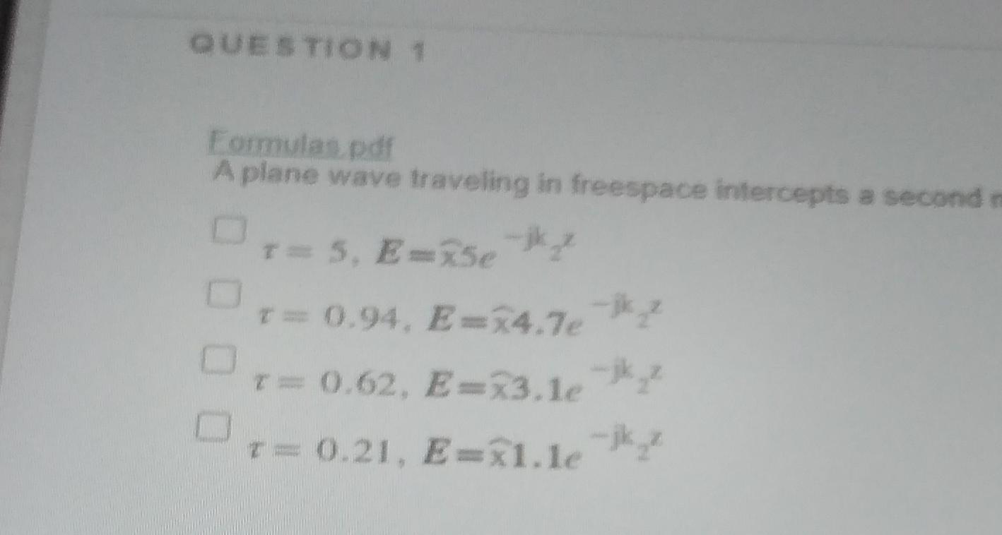 Question 1 Formulas Pdf A Plane Wave Traveling In Freespace Intercepts A Second Dr 5 B 750k T5e Op 0 94 E 34 72 T 1