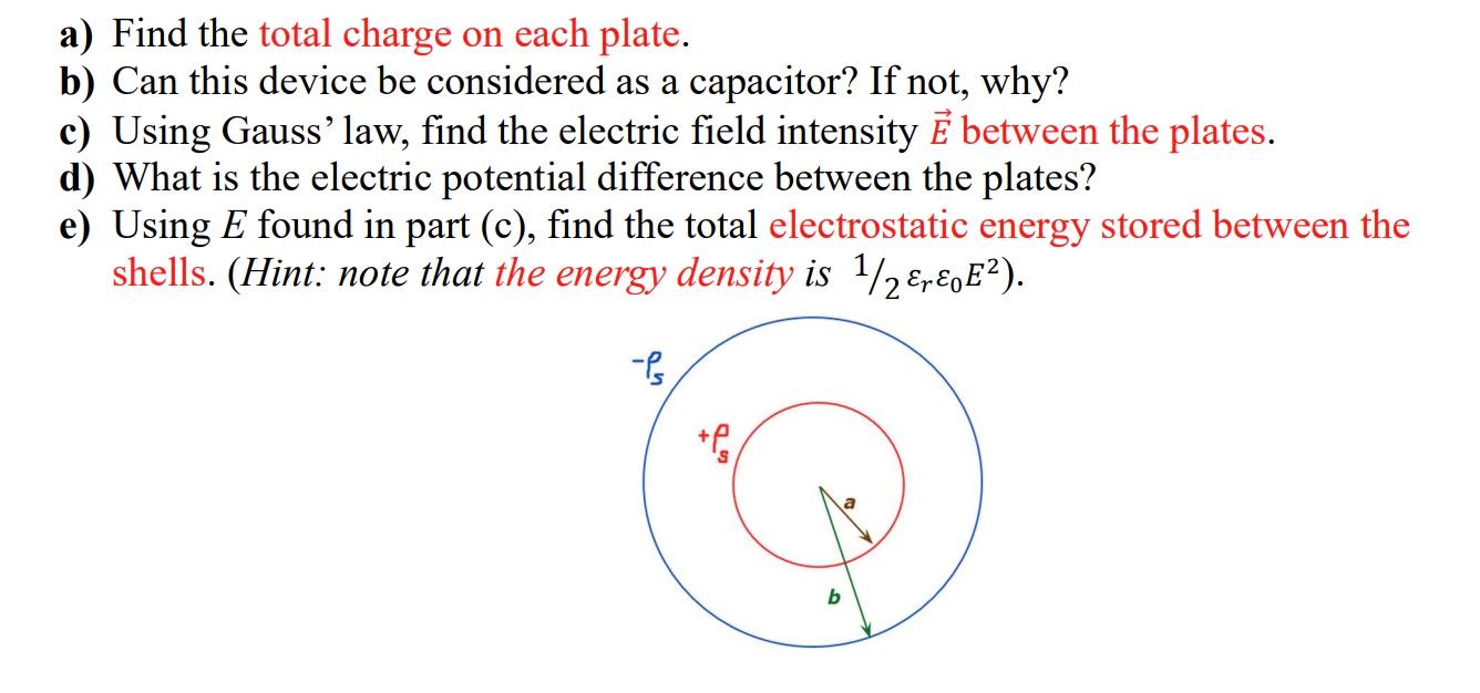 A Find The Total Charge On Each Plate B Can This Device Be Considered As A Capacitor If Not Why C Using Gauss La 1