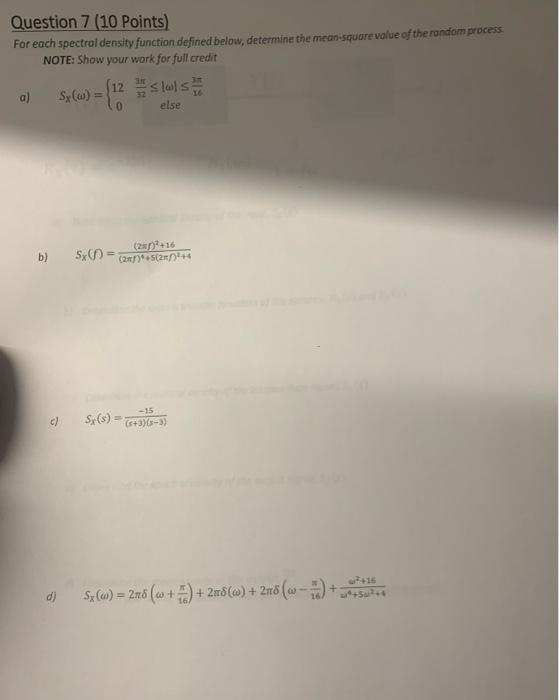 Question 7 10 Points For Each Spectral Density Function Defined Below Determine The Mean Square Value Of The Random P 1