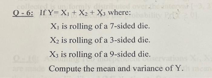 Only Redator Q 6 If Y X1 X2 X3 Where Ability Xi Is Rolling Of A 7 Sided Die X2 Is Rolling Of A 3 Sided Die X3 1